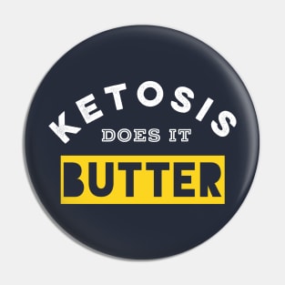 Ketosis does it Butter Pin