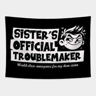 Official Sister's Troublemaker - Annoying Brother Tapestry