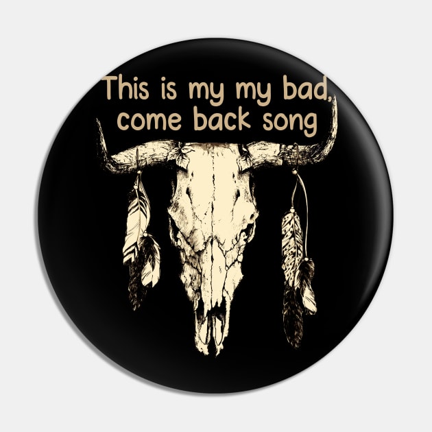 This is my my bad, come back song Skull Bull Feathers Pin by Merle Huisman