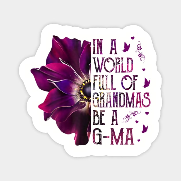 Women In A World Full Of Grandmas Be GMa Purple Anemone Flower Magnet by sousougaricas