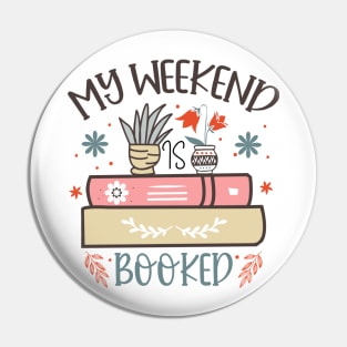 My weekend is booked World Book Day for Book Lovers Library Reading Pin