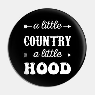 A Little Country a Little Hood Pin