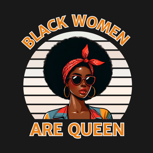 BLACK WOMEN ARE QUEEN by GP SHOP