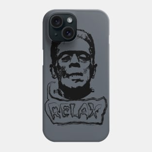 Frankenstein Say Relax Phone Case