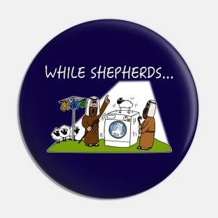 While Shepherds Washed Christmas Nativity Funny Christian Humor Pin