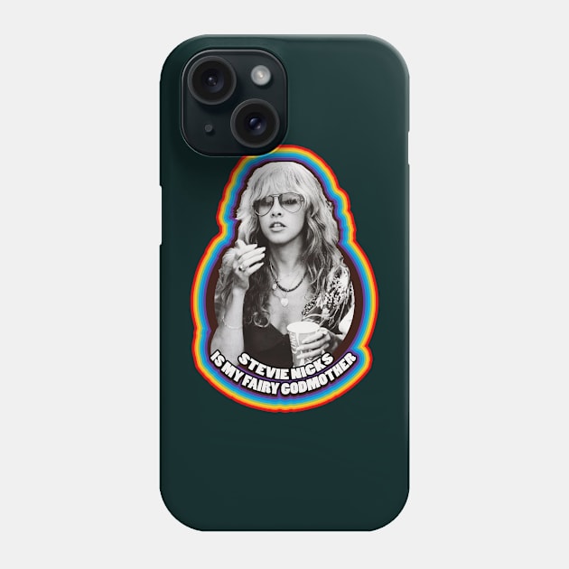 Stevie Nicks Is My Fairy Godmother Phone Case by Aries Black