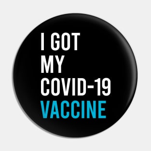 I got my covid-19 vaccine Pin