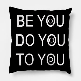 Be your self To yourself Pillow