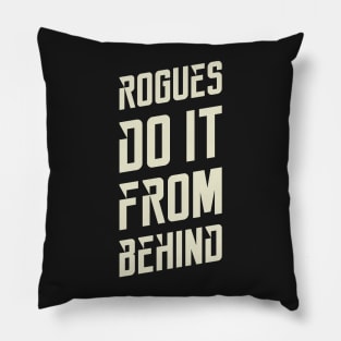 Rogues Sneak Attack Dungeons Crawler and Dragons Slayer Pillow