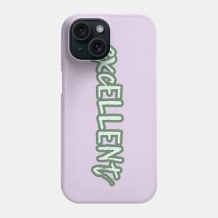 excELLENt - gift for Ellen - sage green Phone Case