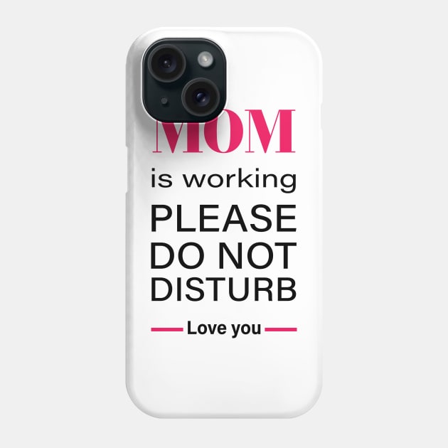 Working Mom do not disturb - working from home struggle T-Shirt Phone Case by RedCrunch