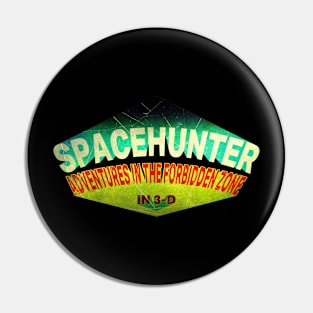 SPACEHUNTER :  Adventures in the Forbidden Zone Pin