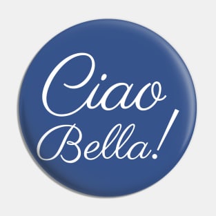 Ciao Bella 2 Pin