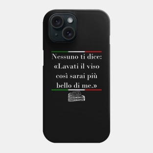 Lavati il Viso (Wash your face) Italian Proverb - Dark Phone Case