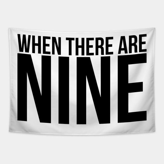 When There Are Nine Tapestry by midwifesmarket