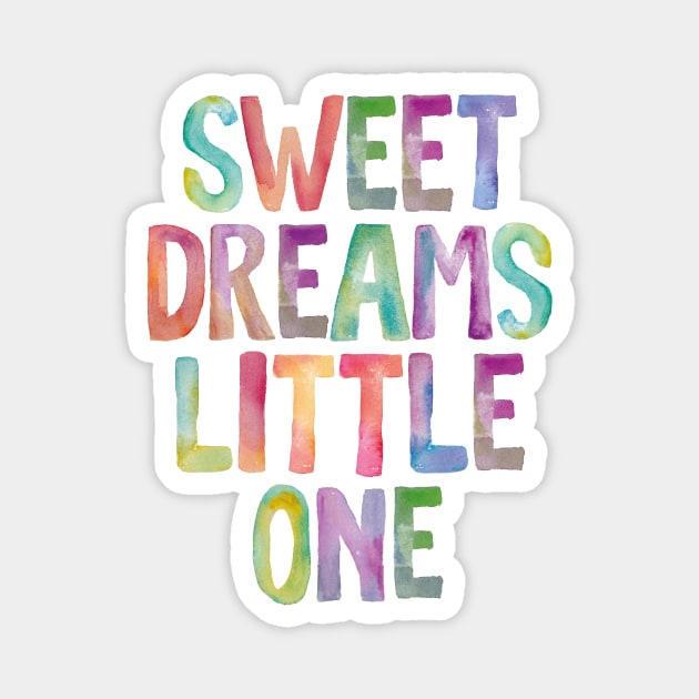 Sweet Dreams Little One Magnet by MotivatedType