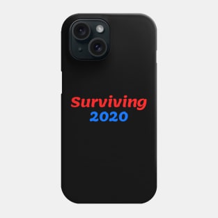 Surviving 2020 Phone Case