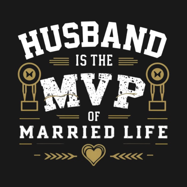 Husband: The MVP of Married Life by CreationArt8