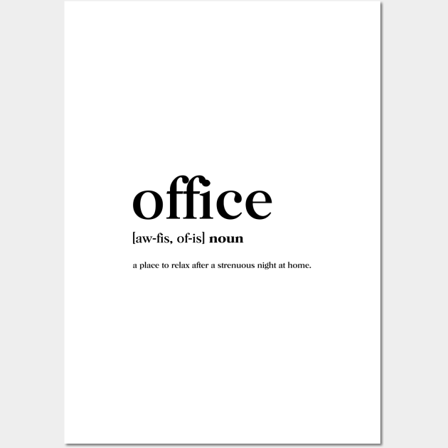 Office Definition - Office Definition - Posters and Art Prints | TeePublic