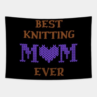 Best Knitting Mom Ever Tapestry