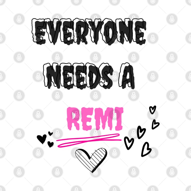 Remi Name Design Everyone Needs A Remi by Alihassan-Art