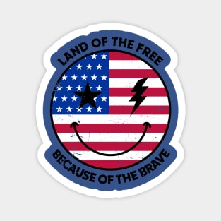 Land of The Free Because of The Brave Magnet