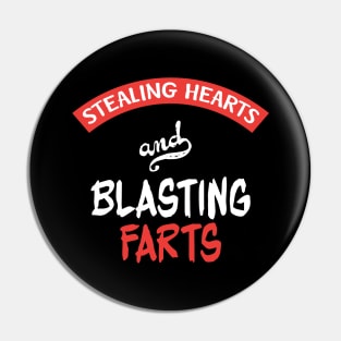 Stealing Hearts & Blasting Farts Pin