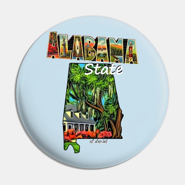 Alabama State of Denial Pin by The Angry Possum