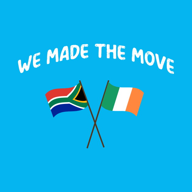 South Africa we made the move to Ireland by Antzyzzz