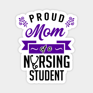 Proud Mom of a Nursing Student Magnet