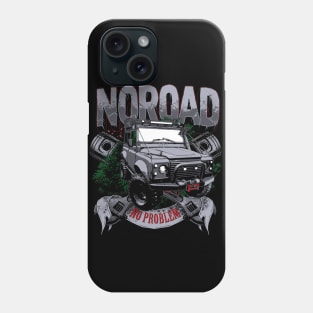 no road no problem Phone Case