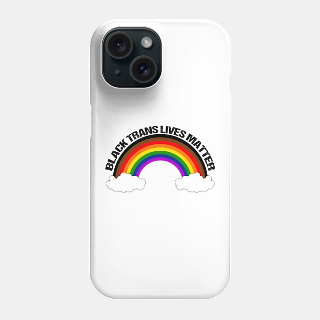 Black Trans Lives Matter - Inclusive Pride Rainbow Phone Case by Queerdelion