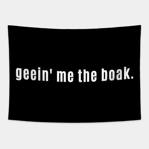 Geein' me the boak - Funny Scottish phrase for Feeling Sick Tapestry by allscots