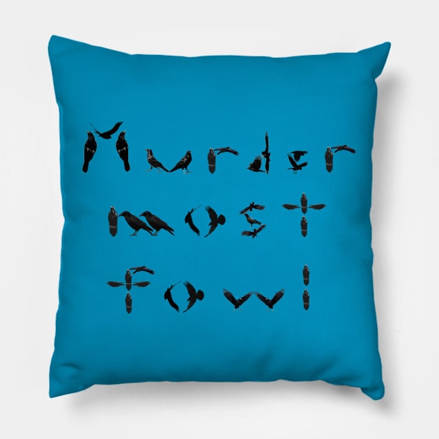 Murder most fowl Pillow by chrissturgessart