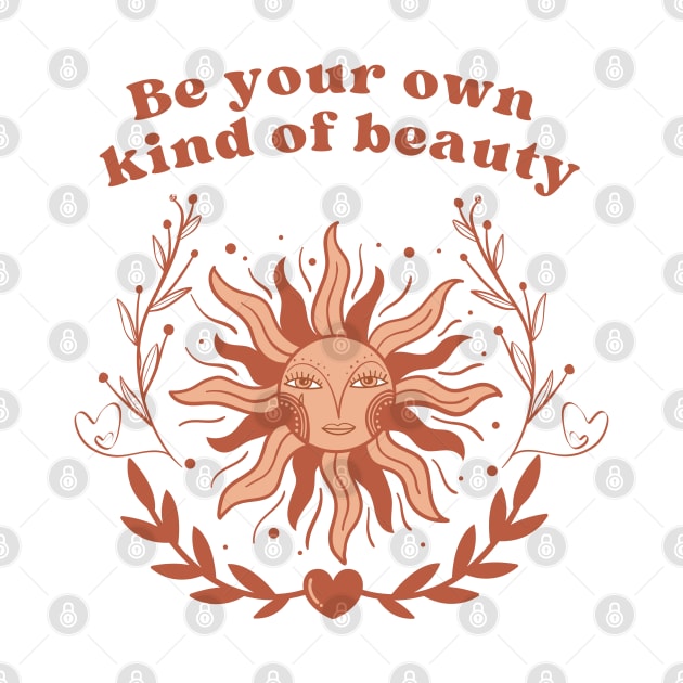 Be your own kind of beauty by The Y Siblings