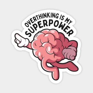 Overthinking Is My Superpower: Funny Overthinking Brain in Flight Magnet