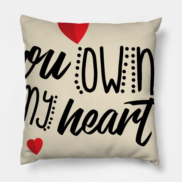 valentine t-shirt you own my heart Pillow by barwarrior