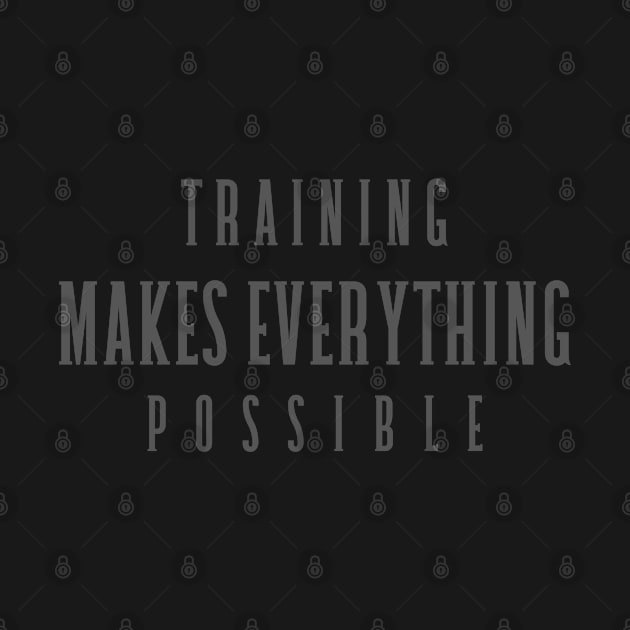 Training makes Everything Possible! by Sanworld