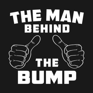 The man behind the bump T-Shirt