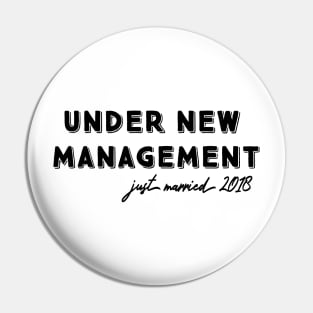 Under New Management, Just Married 2018 T-Shirt | Cute Wedding Shirts Pin