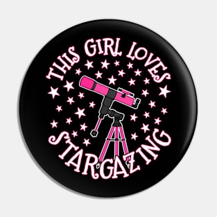 This Girl Loves Stargazing, Female Astronomer Space Enthusiast Pin