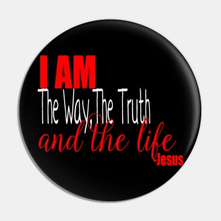 I am the way, the truth and the life Pin