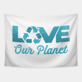 Love Our Planet, Reuse, Recycle in Teal Tapestry