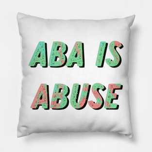 aba is abuse Pillow