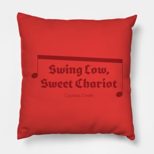 Swing Low, Sweet Chariot Pillow