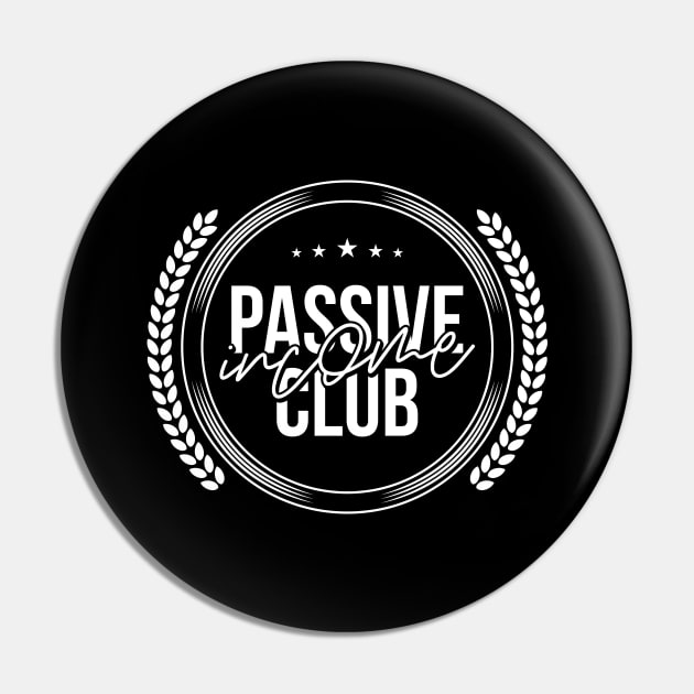 Passive Income Club Pin by Locind