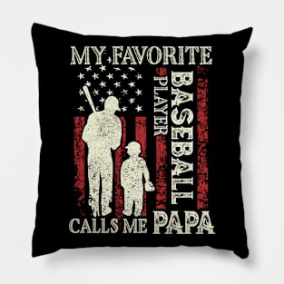 My Favorite Baseball Player Calls Me Papa US Flag Baseball Gifts Fathers Day Pillow