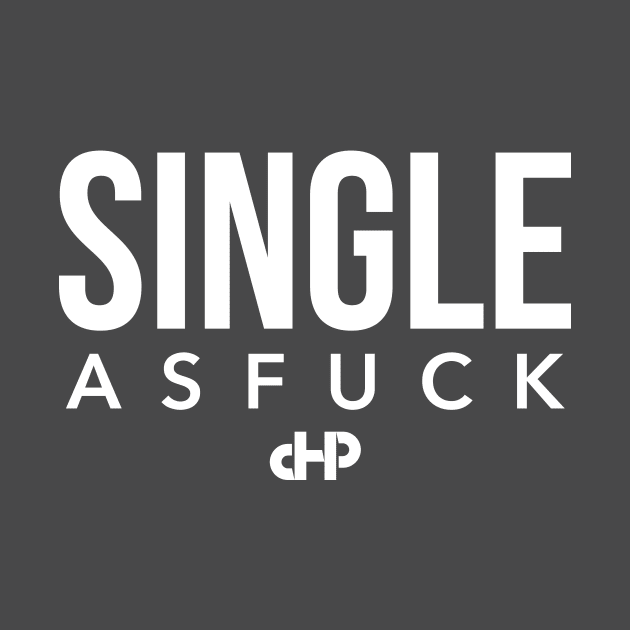 Single As Fuck by Clifftron