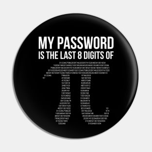 My Password Is Pi Math Funny Geek Pin