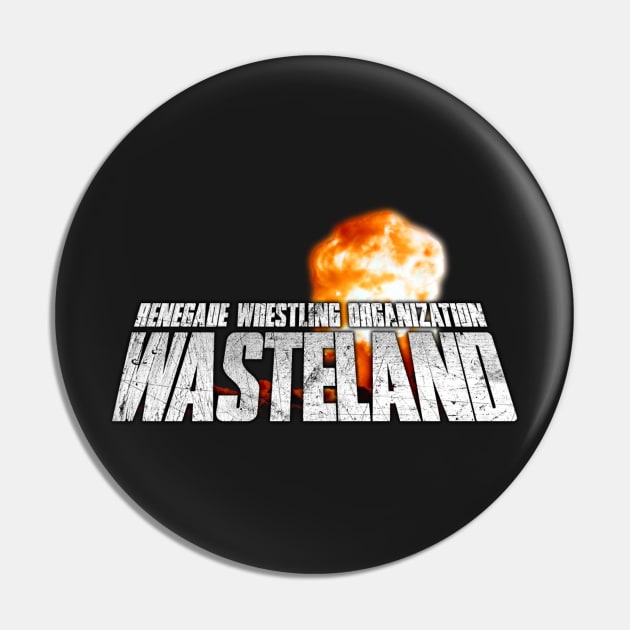 RWO WASTELAND Pin by BIG DAWG APPAREL